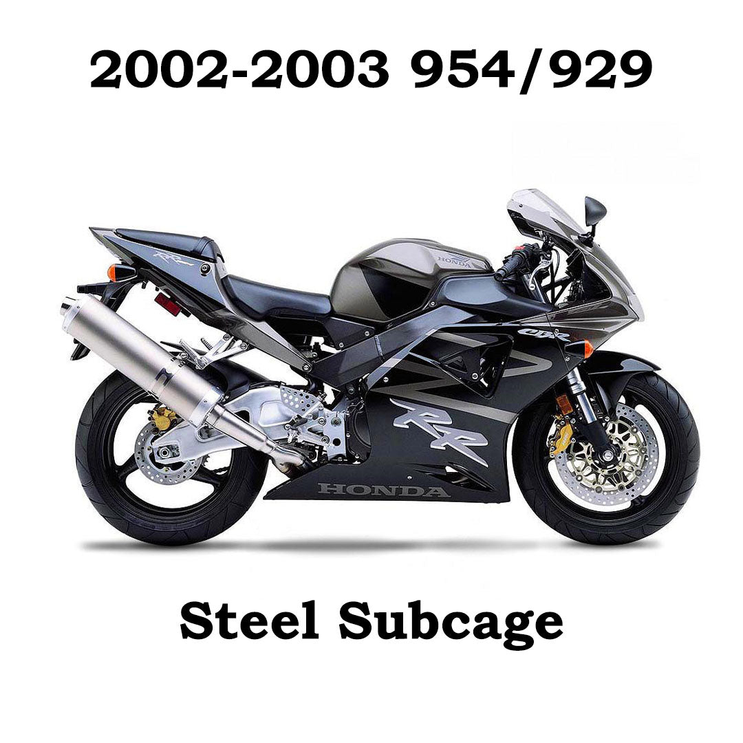 Steel Subcage Honda 954/929 | 2002-2003